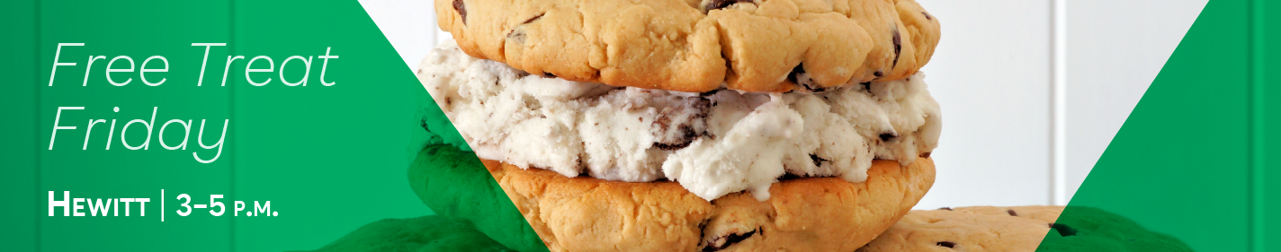 IMAGE: Cookie ice cream sandwich with text Free Treat Friday Hewitt 3-5 p.m.