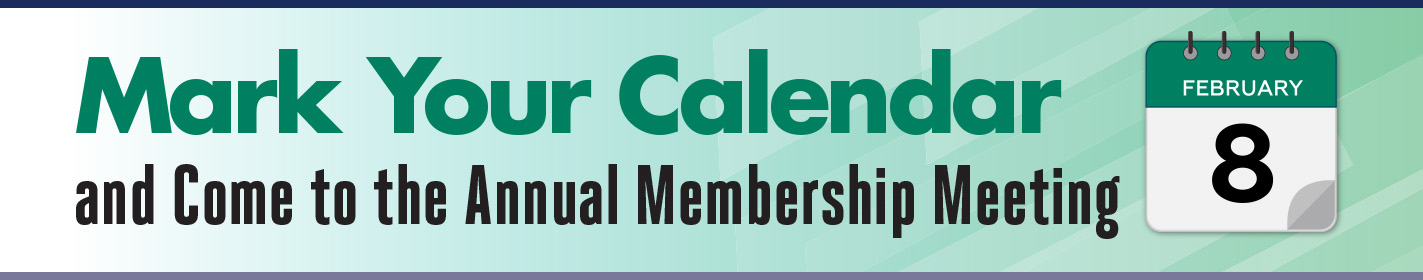 IMAGE: Calendar with Feb. 8 date and text Mark Your Calendar and Come to the Annual Membership Meeting