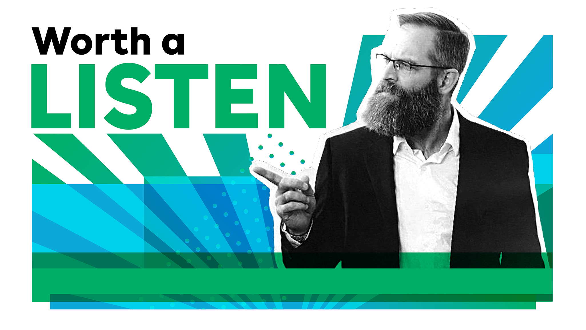 IMAGE: Podcast host Chris Haynie pointing to text Worth a Listen